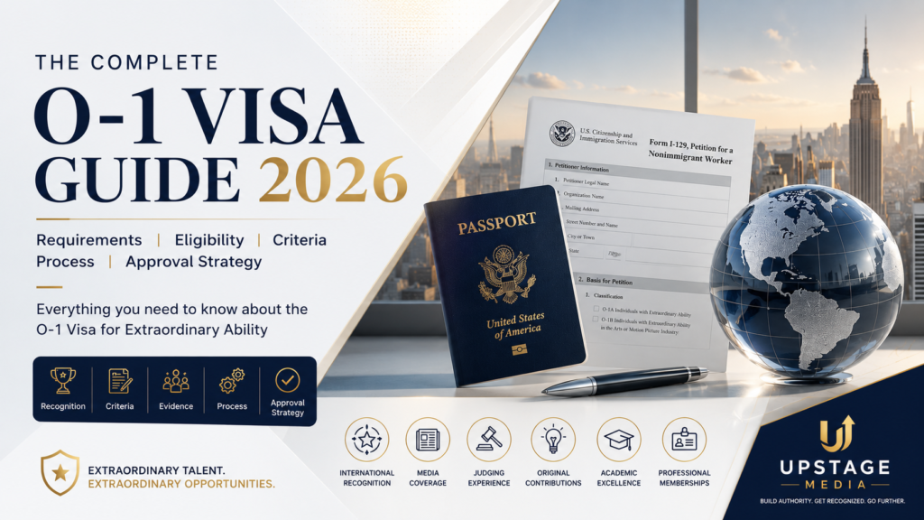 The Complete O-1 Visa Guide 2026 | Upstage Media